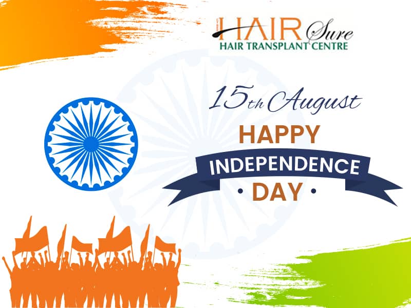 Best Hair Transplant Hyderabad Wishes You A Very Happy Independence Day